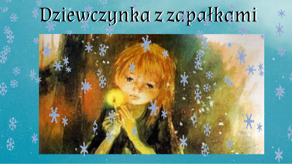 Dziewczynka z zapałkami | Genially