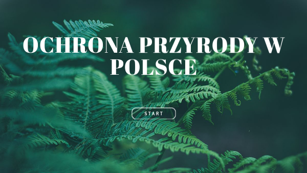 OCHRONA PRZYRODY W POLSCE