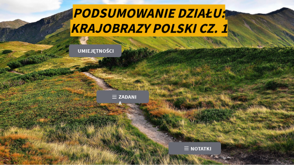 Krajobrazy Polski Część 1 Sprawdzian KRAJOBRAZY POLSKI, CZ.1 | Genially