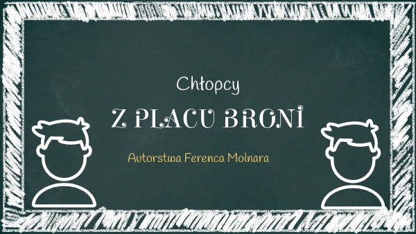 Chłopcy Z Placu Broni Genially Chłopcy z Placu Broni | Genially