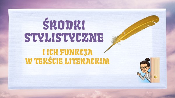 Znajdź środki Stylistyczne W Wierszu śRODKI STYLISTYCZNE - ĆWICZENIA | Genially