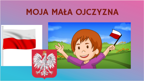 Moja mała ojczyzna