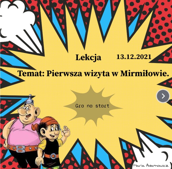 Pierwsza_wizyta_w_Mirmiłowie | Genially