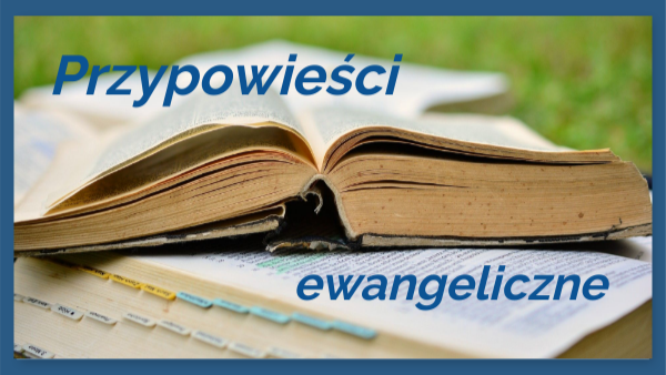 Przypowieści Biblijne Sprawdzian Klasa 6 Przypowieści ewangeliczne/klasa 6 | Genially