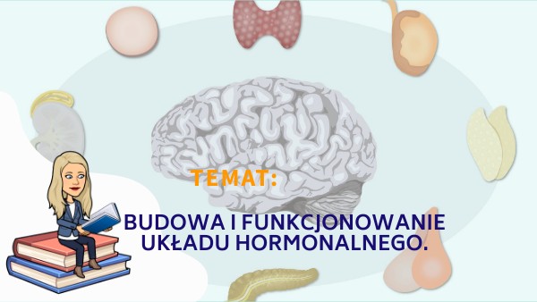 Sprawdzian Układ Hormonalny Gimnazjum Nowa Era budowa i funkcjonowanie układu hormonalnego
