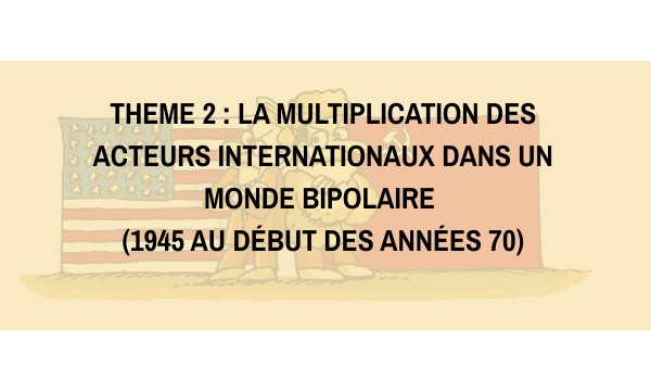 La Multiplication Des Acteurs Internationaux Dans Un Monde Bipolaire