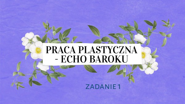 Sprawdzian Z Plastyka Klasa 6 Sztuka Baroku