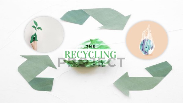 RECYCLING (FIRST TERM PROJECT)