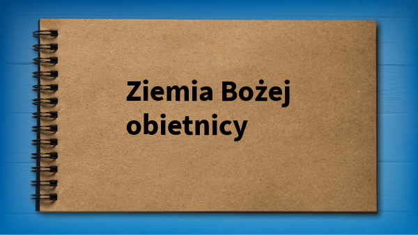 Ziemia Bożej obietnicy | Genially