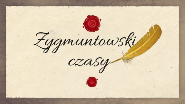 Zygmuntowskie czasy
