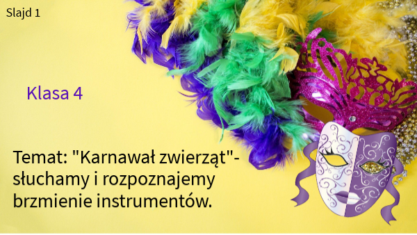 Klasa 4: "Karnawał zwierząt"- słuchamy i rozpoznajemy instrumenty