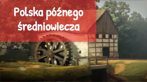 Polska późnego średniowiecza | Genially