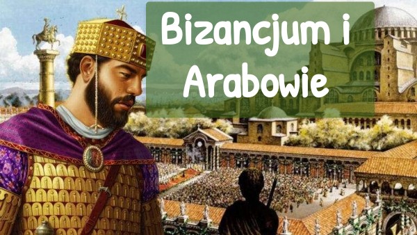 Sprawdzian Historia Klasa 5 Bizancjum Islam Karol Wielki