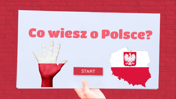 Co wiesz o Polsce?