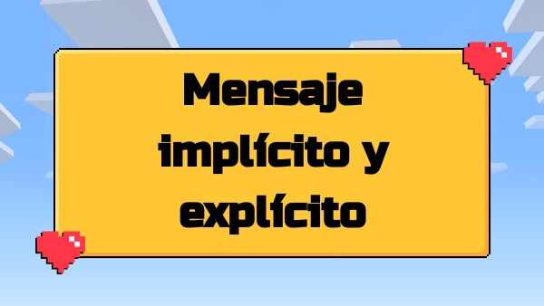 MENSAJE IMPLICITO Y EXPLICITO | Genially