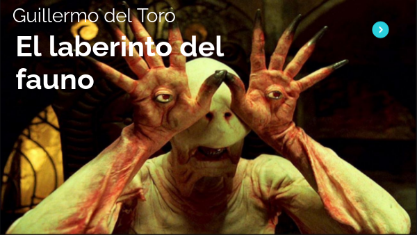 El laberinto del fauno. Guillermo del toro