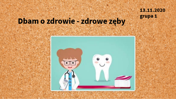 Dbamy o zdrowie - zdrowe zęby | Genially