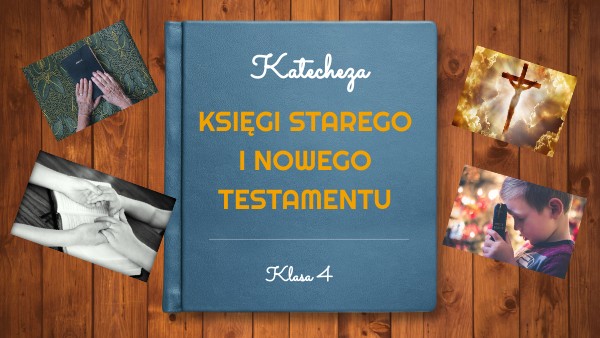 księgi Starego i Nowego testamentu- kl 4 | Genially