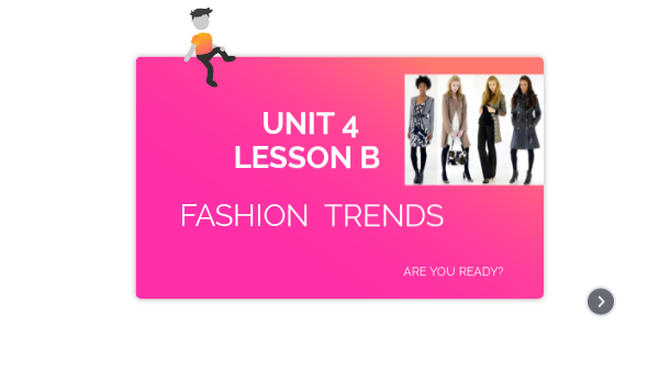 UNIT 4 LESSON B FASHION TRENDS | Genially