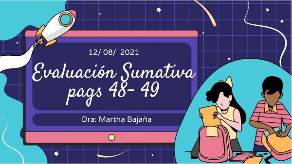 Evaluación Sumativa pags 48- 49 | Genially