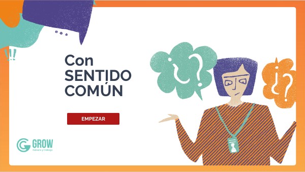 Con Sentido común - GROW | Genially