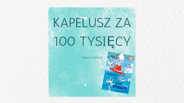 Kapelusz za 100tysięcy. | Genially