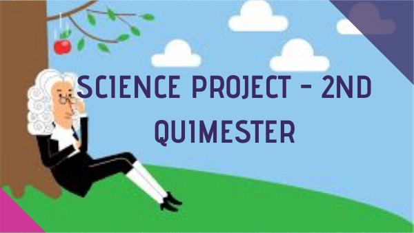 SCIENCE PROJECT 2ND QUIMESTER | Genially
