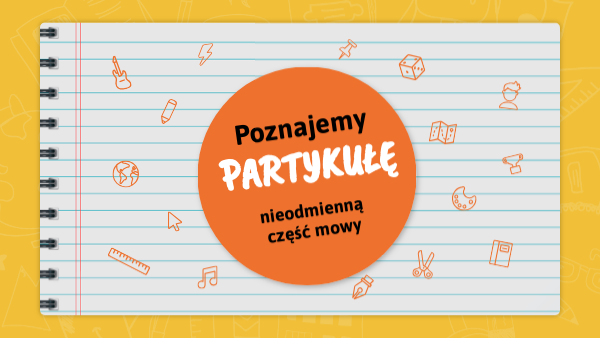 partykuła klasa 6 | Genially