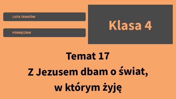 4.17. Z Jezusem dbam o świat, w którym żyję