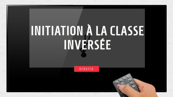 Initiation à la classe inversée