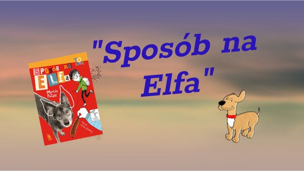 "Sposób na Elfa" prezentacja | Genially