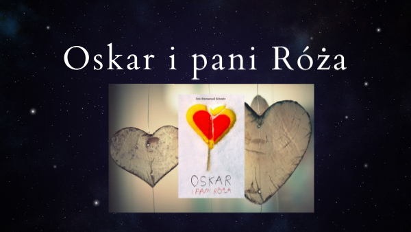 Oskar I Pania Roza Test - Oskar i Pani Róża | Genially