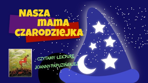 Klasa 2. Nasza mama czarodziejka | Genially