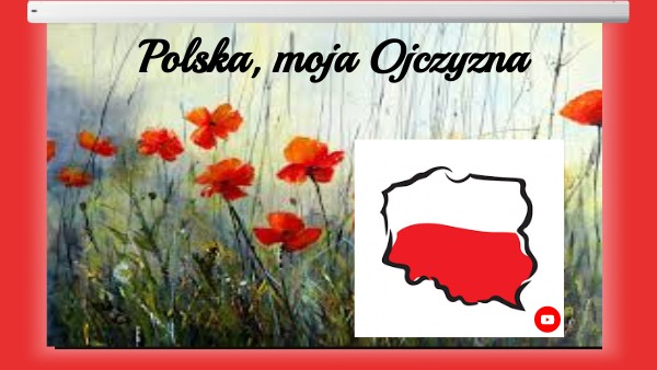 Polska, moja Ojczyzna | Genially