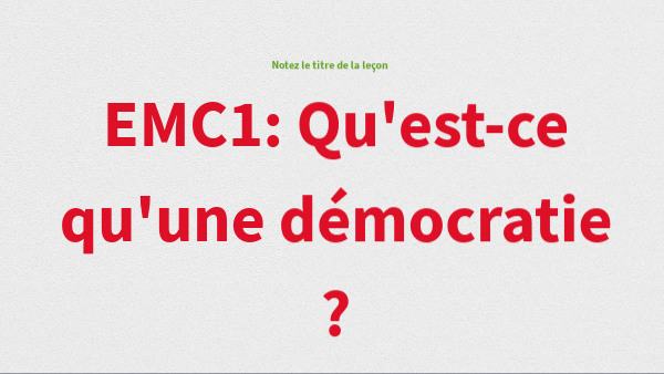 EMC1: Qu'est-ce qu'une démocratie ? | Genially