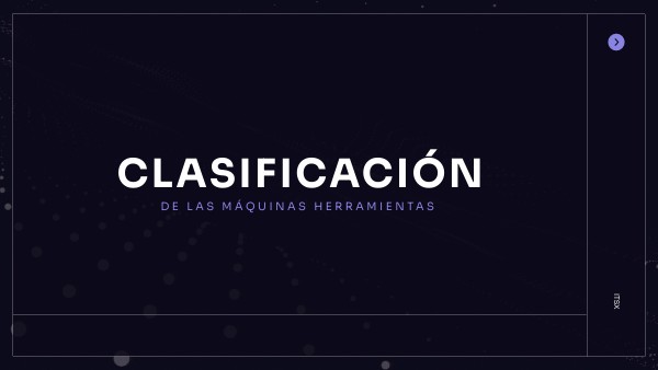 CLASIFICACION DE MAQUINAS HERRAMIENTAS