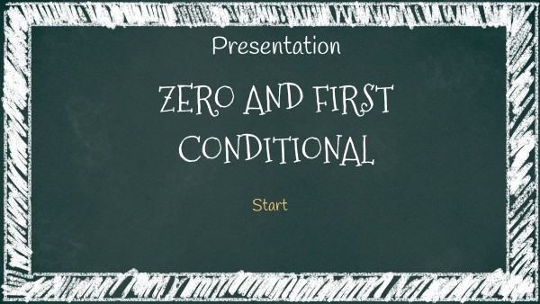 ZERO AND FIRST CONDITIONAL | Genially