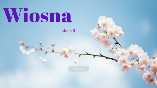 Wiosna - klasa II | Genially