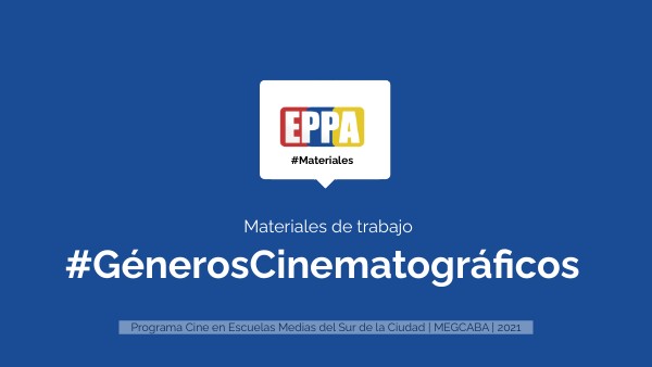 Materiales EPPA | #GénerosCinematográficos