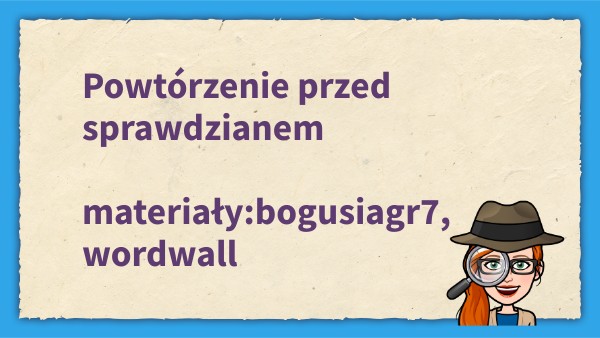 Powtórzenie przed sprawdzianem | Genially