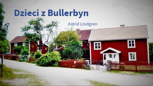Dzieci z Bullerbyn | Genially