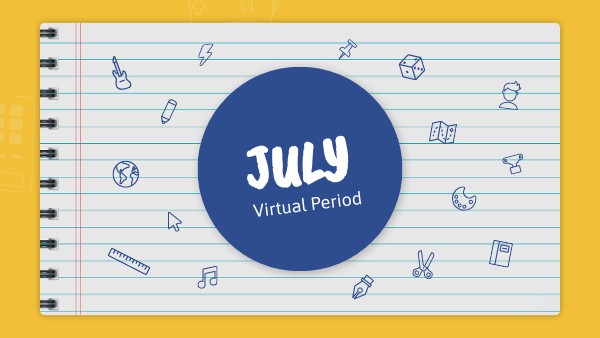 JULY VIRTUAL PERIOD