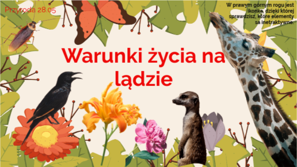 Przyroda - Warunki życia na lądzie | Genially