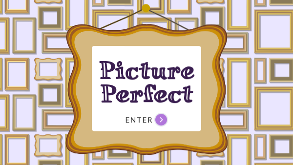 Week 8: Picture Perfect | Genially