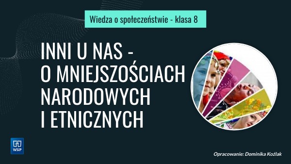 Inni u nas - o mniejszościach narodowych i etnicznych | Genially