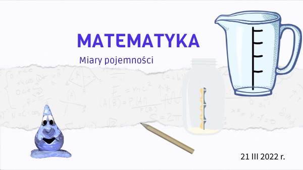 Miary pojemności - klasa 2 | Genially