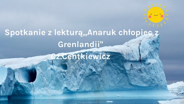 Sprawdzian Anaruk Chłopiec Z Grenlandii Chomikuj view.genially.com