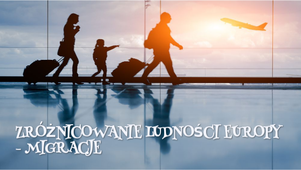 Zróżnicowanie Ludności Europy Migracje migracje w Europie kl.6 | Genially