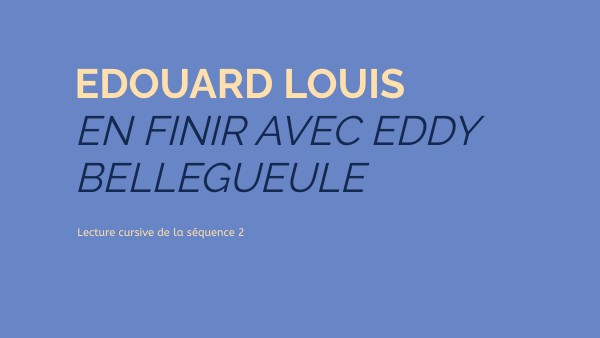 En finir avec Eddy Bellegueule | Genially