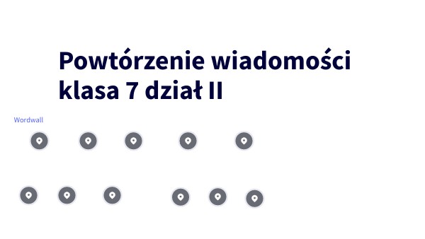 Powtórzenie wiadomości klasa 7 dział II | Genially